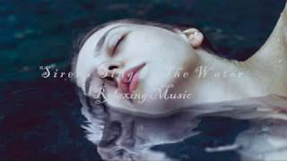 Sirens Sing In The Water 3 hours Relaxing Music for Sleeping and Dreaming [upl. by Xylina861]