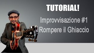 LEZIONI DI CHITARRA ELETTRICA  IMPROVVISAZIONE ROMPERE IL GHIACCIO [upl. by Hadihahs348]