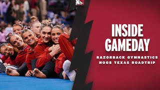 Inside Gameday Texas Roadtrip  RAZORBACK GYMNASTICS [upl. by Eniawtna]