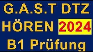 GAST DTZ B1 Hören Prüfung B1 Neu 2024 dtz dtzb1 dtzhören [upl. by Aurthur405]