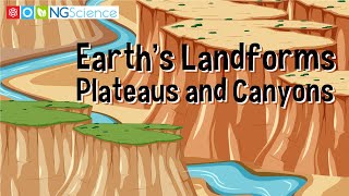 Earths Landforms – Plateaus and Canyons [upl. by Forester954]