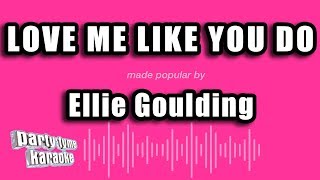 Ellie Goulding  Love Me Like You Do Karaoke Version [upl. by Le]