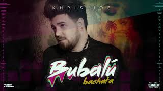 Bubalu  Khris Joe Bachata Version [upl. by Nnylirehs]