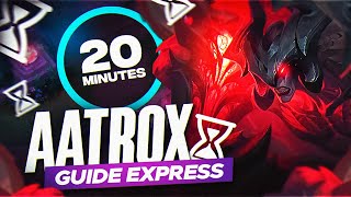 GUIDE EXPRESS sur AATROX  APPRENDRE a jouer le CHAMPION en 20 minutes [upl. by Lyrradal]