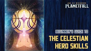 Beginners Guide to Celestian Hero Skills and Synergies in Age of Wonders Planetfall [upl. by Meekahs]