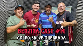 Benzina Cast 14 GRUPO SALVE QUEBRADA [upl. by Larimore140]