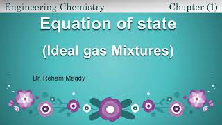 ideal gas Mix الشابتر الأول  معادلة الحالة  مخاليط الغازات المثالية [upl. by Amalie]