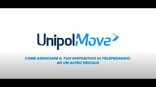 App UnipolMove  Cambio targa dispositivo di telepedaggio associazione a un altro veicolo [upl. by Elohcan]