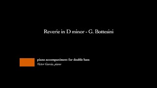 Reverie in D minor  G Bottesini PIANO ACCOMPANIMENT FOR DOUBLE BASS [upl. by Schuyler293]