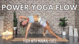 Minimal Cue Power Yoga Flow  Powerful Yoga  Yoga with Stephanie [upl. by Eeuqram240]