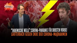 Pandemie für Drosten vorbeiLauterbach gegen Ende der CoronaMaßnahmen [upl. by Tybi436]