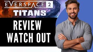 Everspace 2 Titans DLC Review – Is This the Best 2024 [upl. by Donnell]