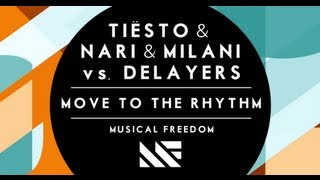 Tiësto amp Nari amp Milani vs Delayers  Move To The Rhythm Original Mix [upl. by Persas]