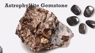 Astrophyllite Gemstone Healing Properties Benefits Facts Color [upl. by Odine308]