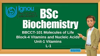 L1 Vitamins  BBCCT101 Block4 Unit12  IGNOU BSC Biochemistry [upl. by Kania729]