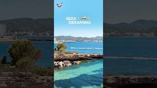 Ibiza dreaming  TUI tuiholidays dreamdestination summer travel holiday ibiza trending [upl. by Akeit]