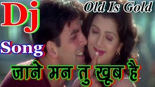 Janeman Tu Khoob HaiAkshay Kumar  Supar Hite Dj Love Song Old Is Gold Supar Dolki Style [upl. by Arbe]