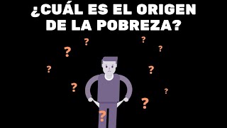 ¿Cuál es el origen de la pobreza [upl. by Elram185]