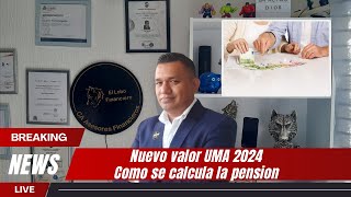 Nuevo valor UMA 2024 Como calcular la pension 2024 [upl. by Dallas]