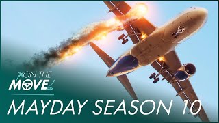 Mayday Air Disaster Season 10 Compilation  On The Move [upl. by Debbra]