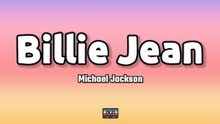 Michael Jackson  Billie Jean Lyrics [upl. by Tonia]