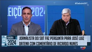 Debate SBT Jornalista do SBT faz pergunta para Datena PSDB com comentários de Ricardo Nunes MDB [upl. by Akcire]