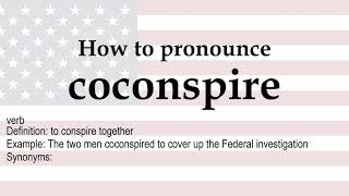 How to pronounce coconspire  meaning [upl. by Ahtel901]