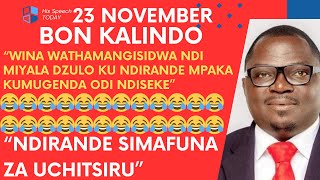 BON KALINDO LERO PA 23 NOVEMBER WAMUSEKA MWA MWANO MOSES KUMKUYU EMWE DZULO WAGENDEDWA KU NDIRANDE [upl. by Rubbico943]