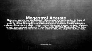 Medical vocabulary What does Megestrol Acetate mean [upl. by Darahs]