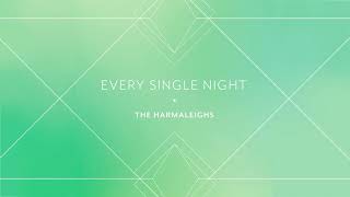 The Harmaleighs  Every Single Night official audio [upl. by Asemaj]