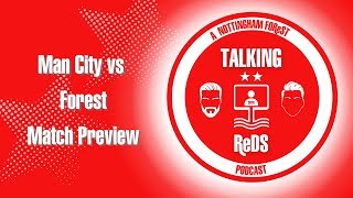 Manchester City v Nottingham Forest Match Preview [upl. by Korff305]