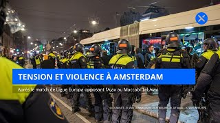 Tension et violence à Amsterdam après le match de Ligue Europa opposant l’Ajax au Maccabi TelAviv [upl. by Akiemahs]