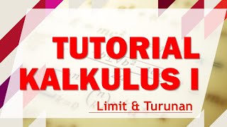 Tutorial Kalkulus I  Limit dan Turunan [upl. by Notyard]