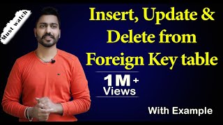 Lec11 Insert Update amp Delete from Foreign Key table  Referential Integrity [upl. by Erdnoid]