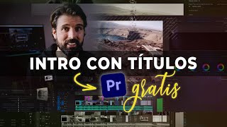 Como crear una INTRO CON TÍTULOS y TRANSICIONES en PREMIERE PRO 2022 GRATIS [upl. by Einyaj]