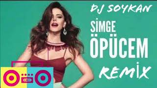 Simge  Öpücem  DJ SOYKAN REMİX [upl. by Follmer]