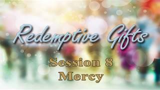 Redemptive Gifts  Session 8 [upl. by Star]