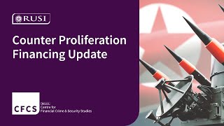 Counter Proliferation Financing Update  CFCS [upl. by Soren]