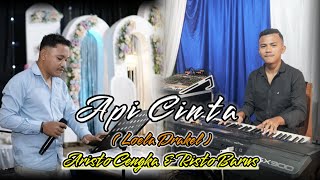 API CINTA  LOELA DRAKEL  COVER ARISTO CENGKA amp RISTO BARUS [upl. by Semadar328]