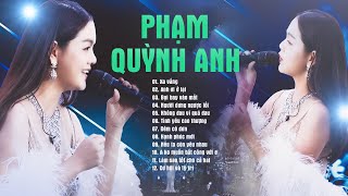 Say Đắm Với 10 Ca Khúc Mới Của quotChị Đẹpquot PHẠM QUỲNH ANH  Xa Vắng amp Anh Ơi Ở Lại amp Bụi Bay Vào Mắt [upl. by Palladin]