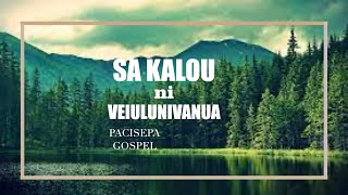 Sa Kalou ni Veiulunivanua  Pacisepa Gospel [upl. by Gerrilee558]