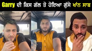 Khan Saab Talking About Garry Sandhu [upl. by Asilla]