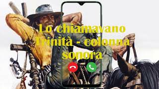 Suoneria Lo chiamavano Trinità  colonna sonora  Suonerietelefononet [upl. by Annot]