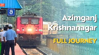 AZIMGANJ to KRISHNANAGAR Full Journey in 4K HDR  Commercial Run Full Journey Video [upl. by Olag]