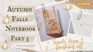 Autumn Falls Notebook  Part 3 of 3 Finishing off inside decoration [upl. by Leikeze609]