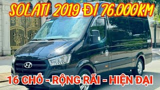 Hyundai Solati 2019 đi 76000km lên Full Option Dòng xe 16 chỗ phù hợp dịch vụ du lịch [upl. by Dene616]