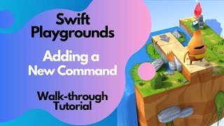 Swift Playgrounds Adding a New Command Tutorial [upl. by Mccully592]