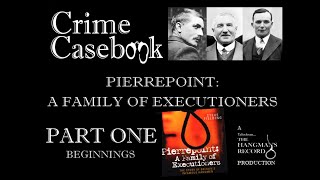 Pierrepoint A Family of Executioners Part 1 [upl. by Ynobe]