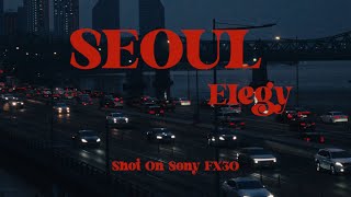 FX30  SIGMA 1850mm F28  Low Light Footage  Film Emulation  Seoul Elegy [upl. by Jessalyn505]