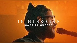 In Memorian  Gabriel Guedes  VÍDEO COM LETRA [upl. by Okiman]